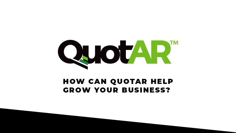 How can QuotAR help grow your business?