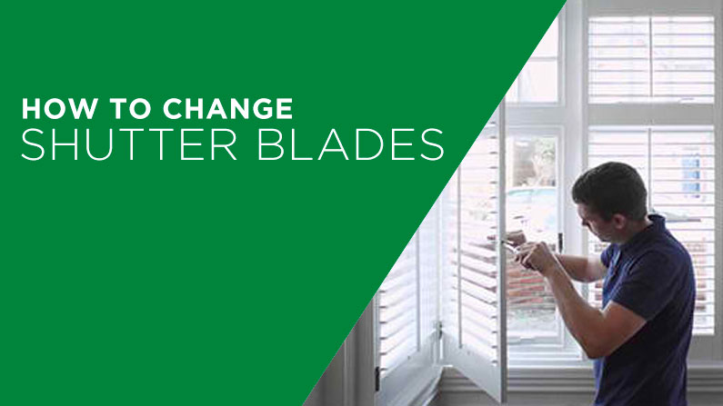 Change Shutter Blades