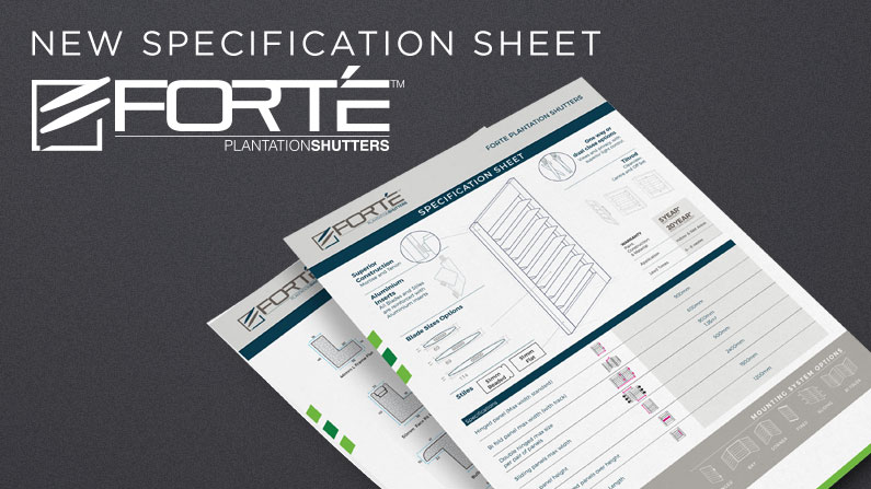 New FORTE Plantation Shutters Specification Sheet