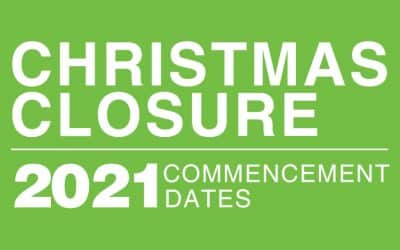 Xmas Closure and Commencement 2021 Dates